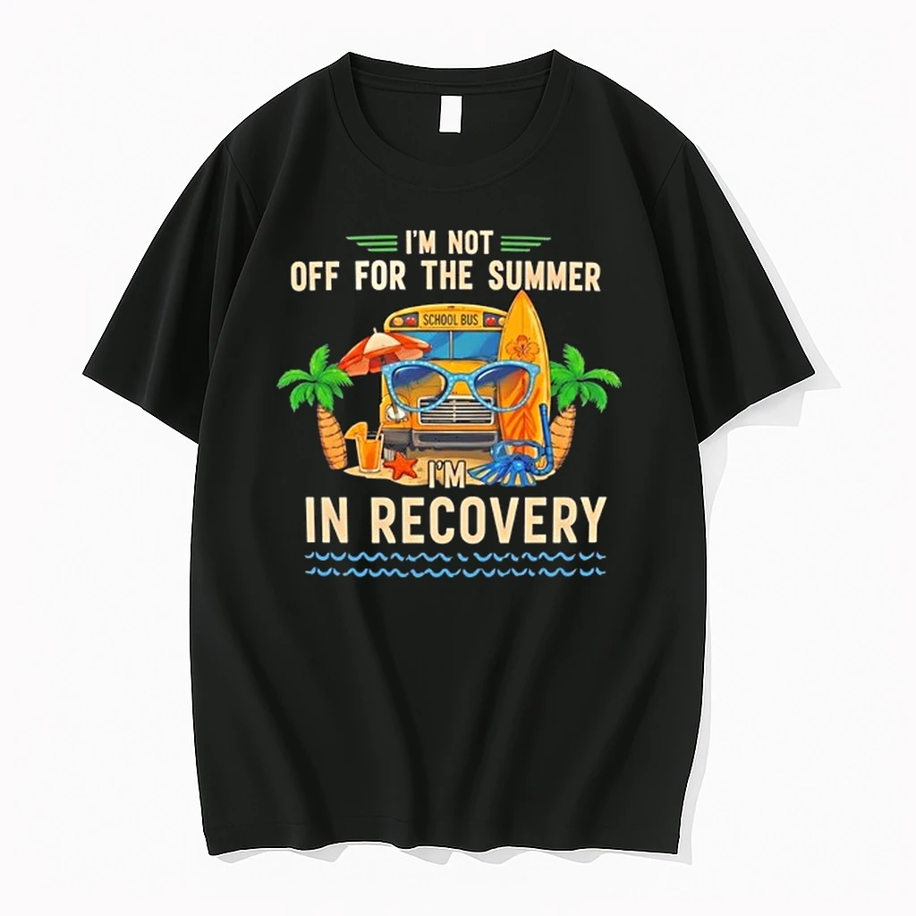 School Bus Im Not Off For The Summer Im In Recovery 0 Tshirts Sweater Hoodie