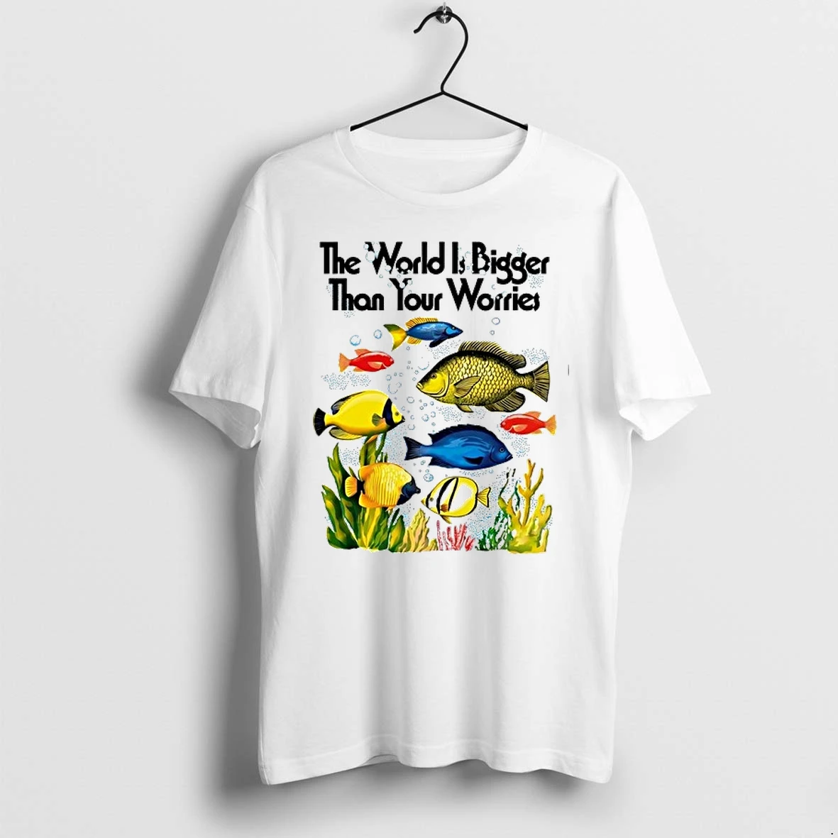 The World Is Bigger Than Your Worries Fishes 0 Tshirts Sweater Hoodie
