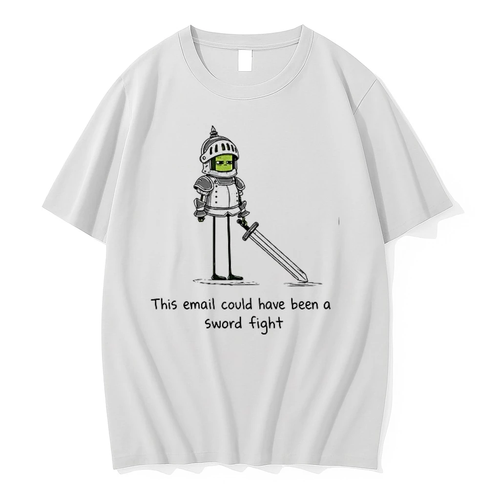 This Email Could Have Been A Sword Fight 0 Tshirts Sweater Hoodie