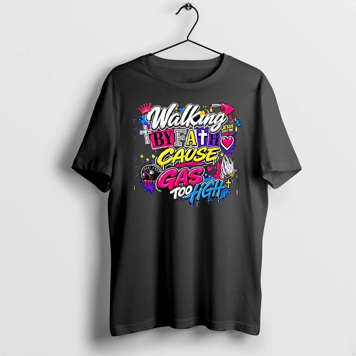 Walking By Fath Cause Gas Too High 0 Tshirts Sweater Hoodie