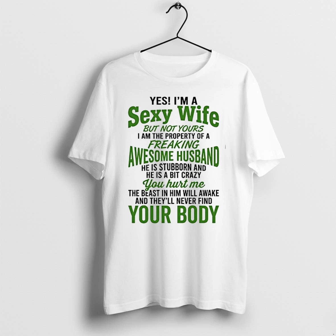 Yes Im A Sexy Wife But Not Yours I Am The Property Of A Freaking Awesome Husband 0 Tshirts Sweater Hoodie