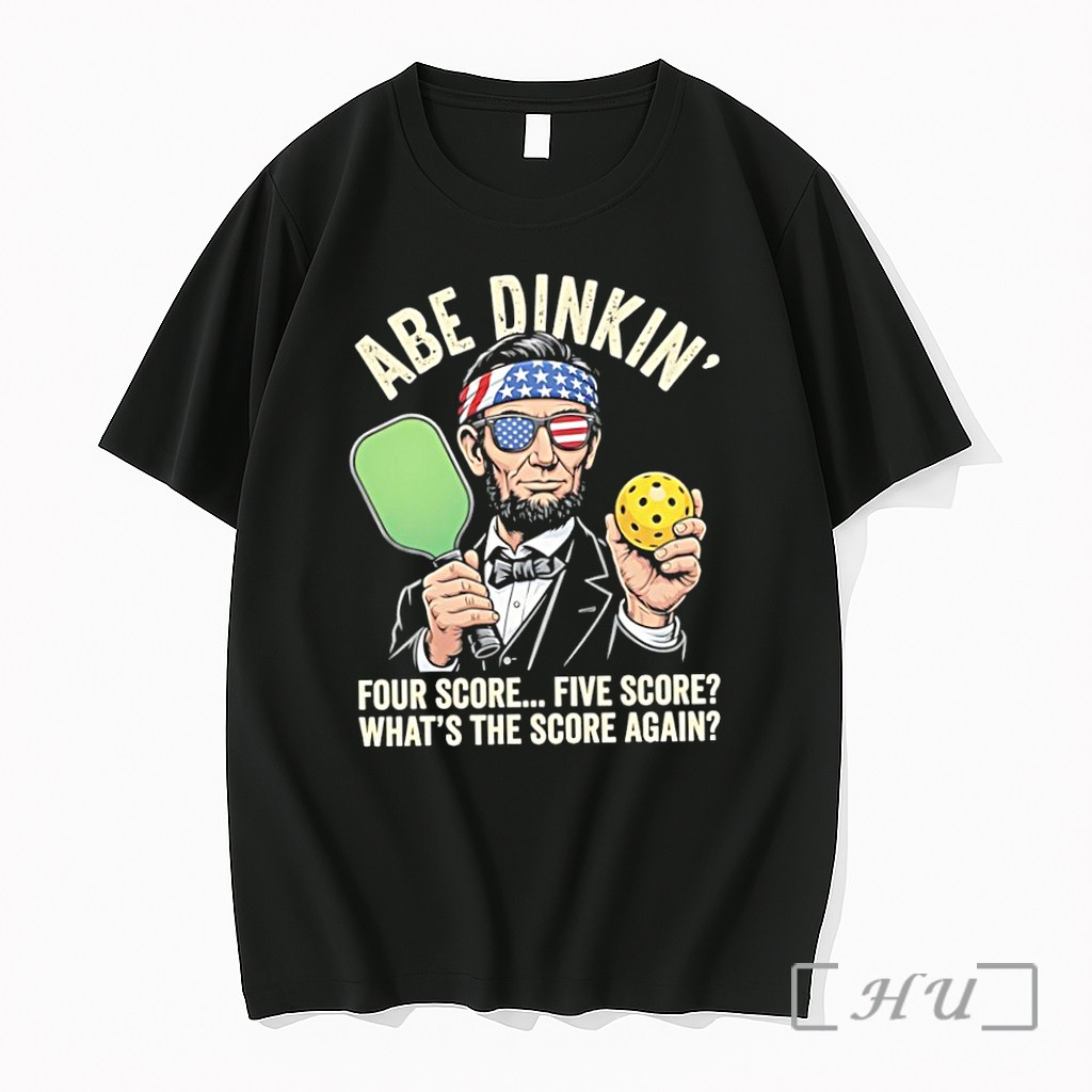 Officials Abraham Lincoln Pickleball Abe Dinkin Four Score Five Score Premium T Shirts Sweater Hoodie