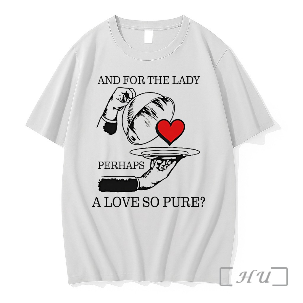 Officials And For The Lady Perhaps A Love So Pure Premium T Shirts Sweater Hoodie