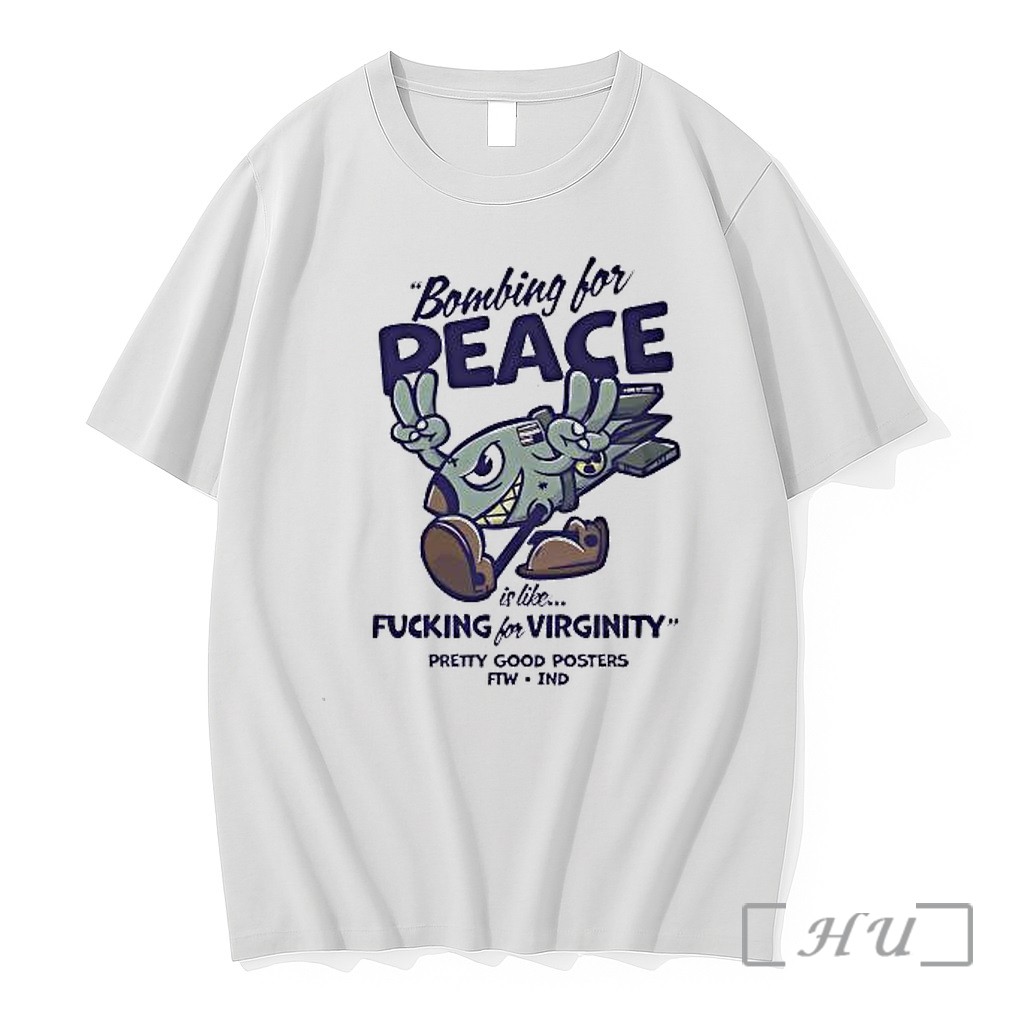 Officials Bombing For Peace Is Like Fucking For Virginity Premium T Shirts Sweater Hoodie