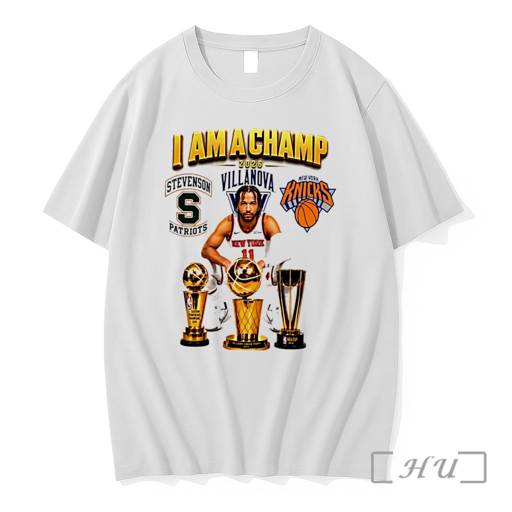 Officials Brunson New York Basketball 2026 Champions I Am A Champ Tee Premium T Shirts Sweater Hoodie