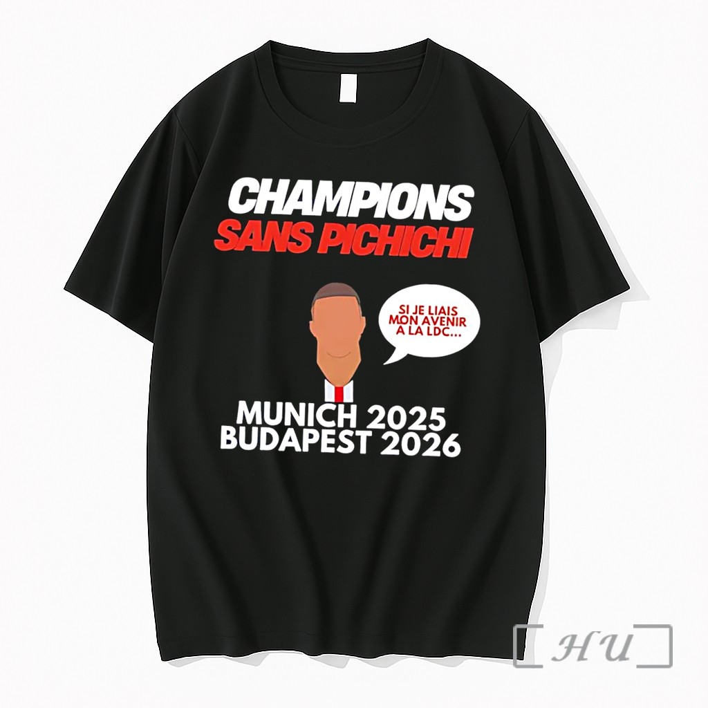 Officials Champions Sans Pichichi Si Je Liais Mon Avenir A La Ldc Munich 2025 Budapest 2026 Black Premium T Shirts Sweater Hoodie