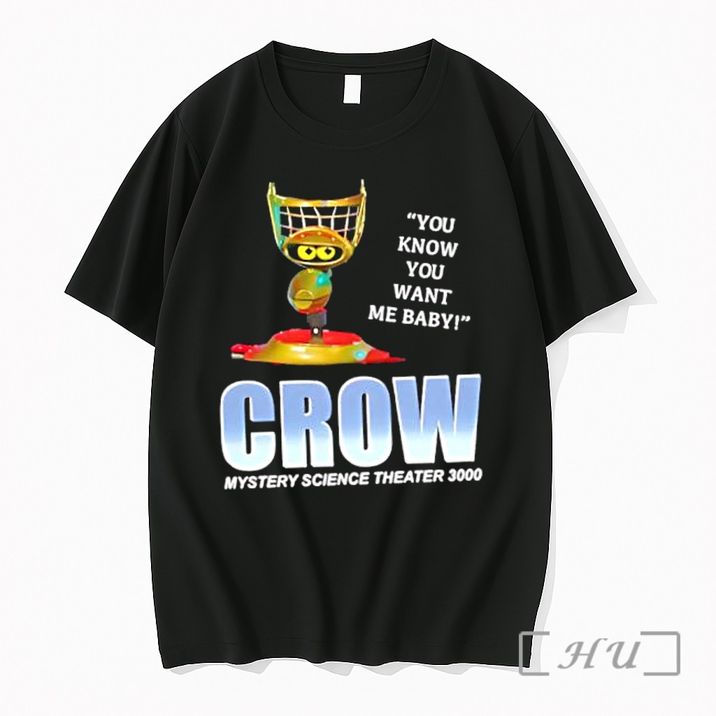 Officials Crow Mystery Science Theater 3000 You Know You Want Me Baby Premium T Shirts Sweater Hoodie