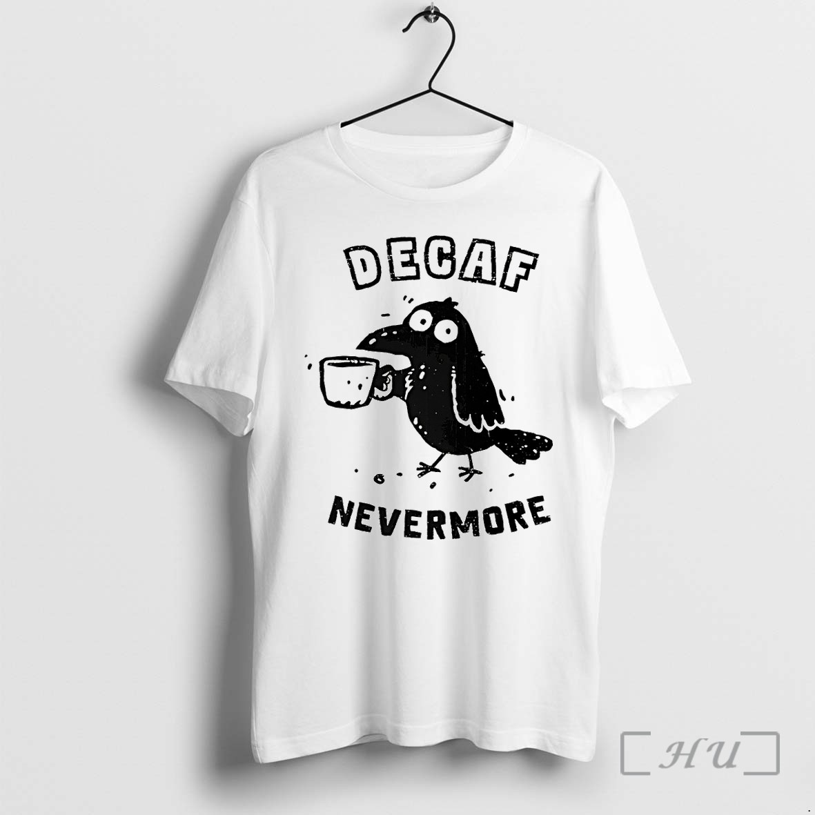 Officials Decaf Nevermore A Raven In Need Of Caffeine Premium T Shirts Sweater Hoodie
