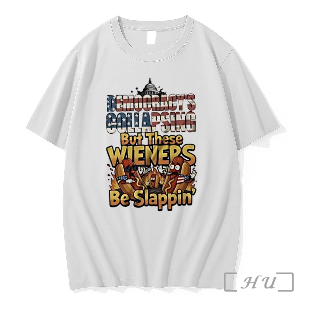 Officials Democracys Collapsing But These Wieners Be Slappin United States Capitol Premium T Shirts Sweater Hoodie