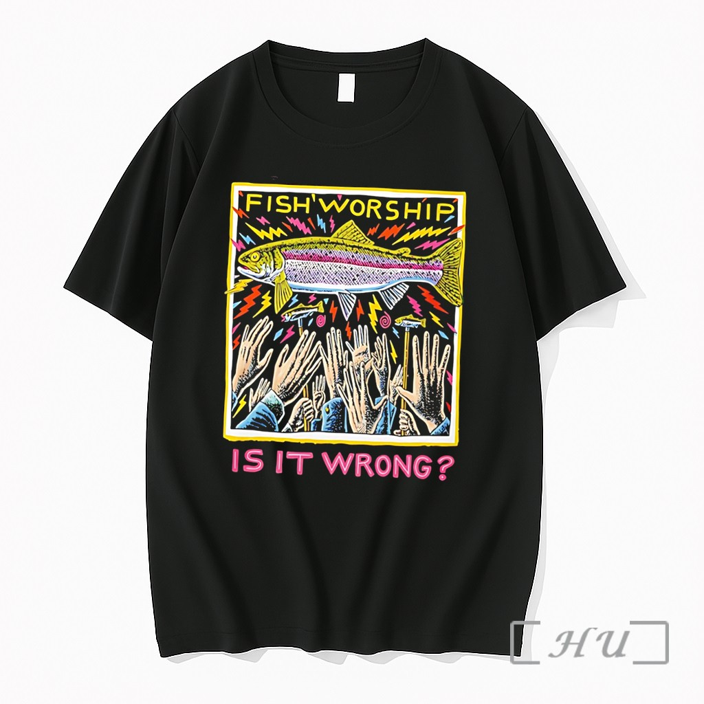Officials Fish Worship Is It Wrong Tee Premium T Shirts Sweater Hoodie