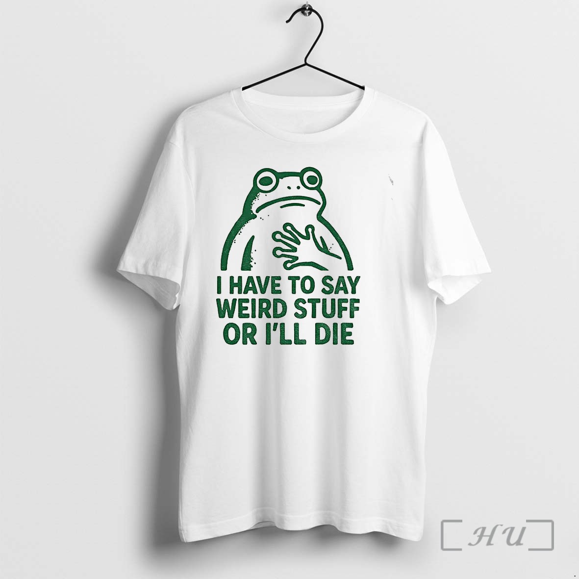Officials Frog Funny Meme I Have To Say Weird Stuff Or Ill Die Premium T Shirts Sweater Hoodie