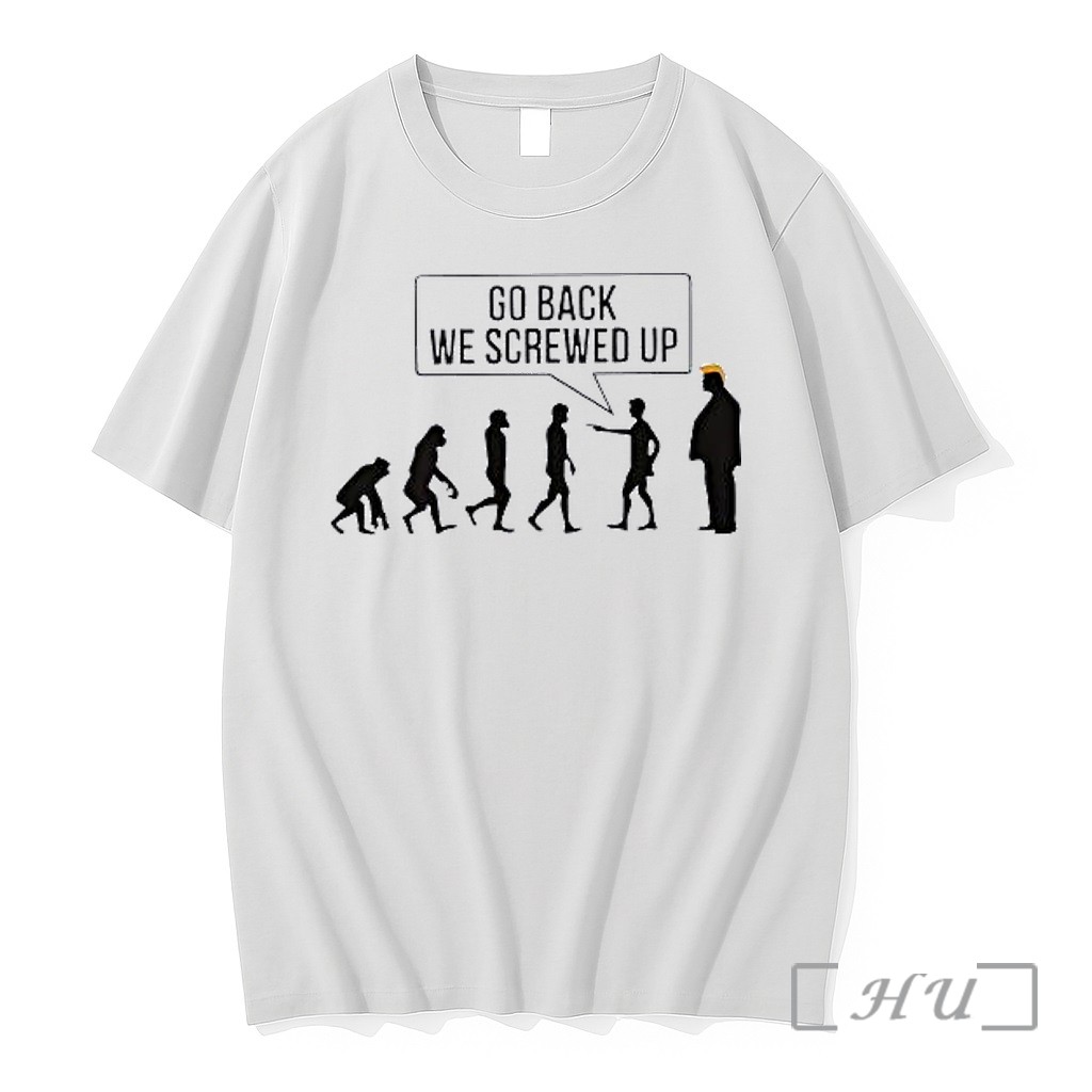 Officials Go Back We Screwed Up Premium T Shirts Sweater Hoodie