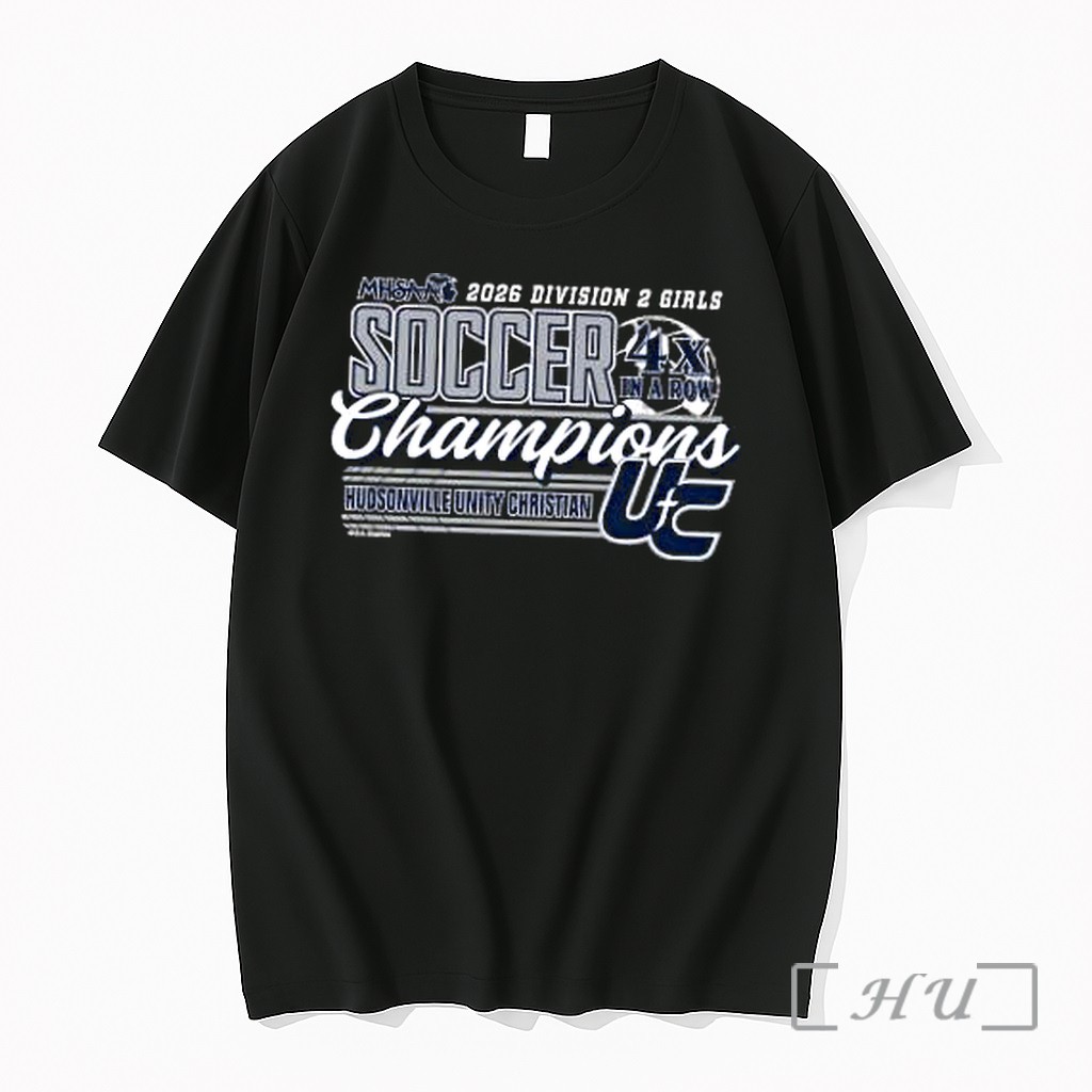 Officials Hudsonville Unity Christian 2026 Mhsaa Girls Soccer Division 2 4x In A Row Champions Premium T Shirts Sweater Hoodie