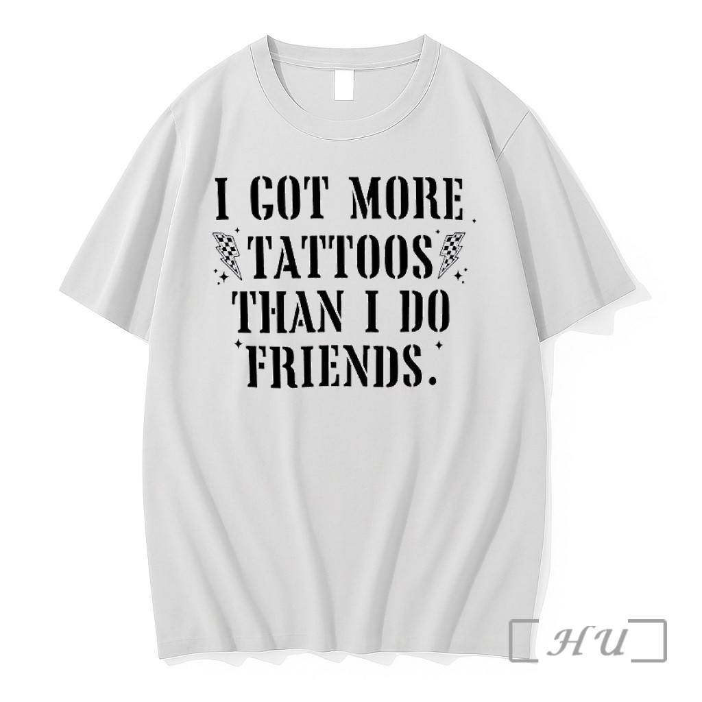 Officials I Got More Tattoos Than I Do Friends Premium T Shirts Sweater Hoodie