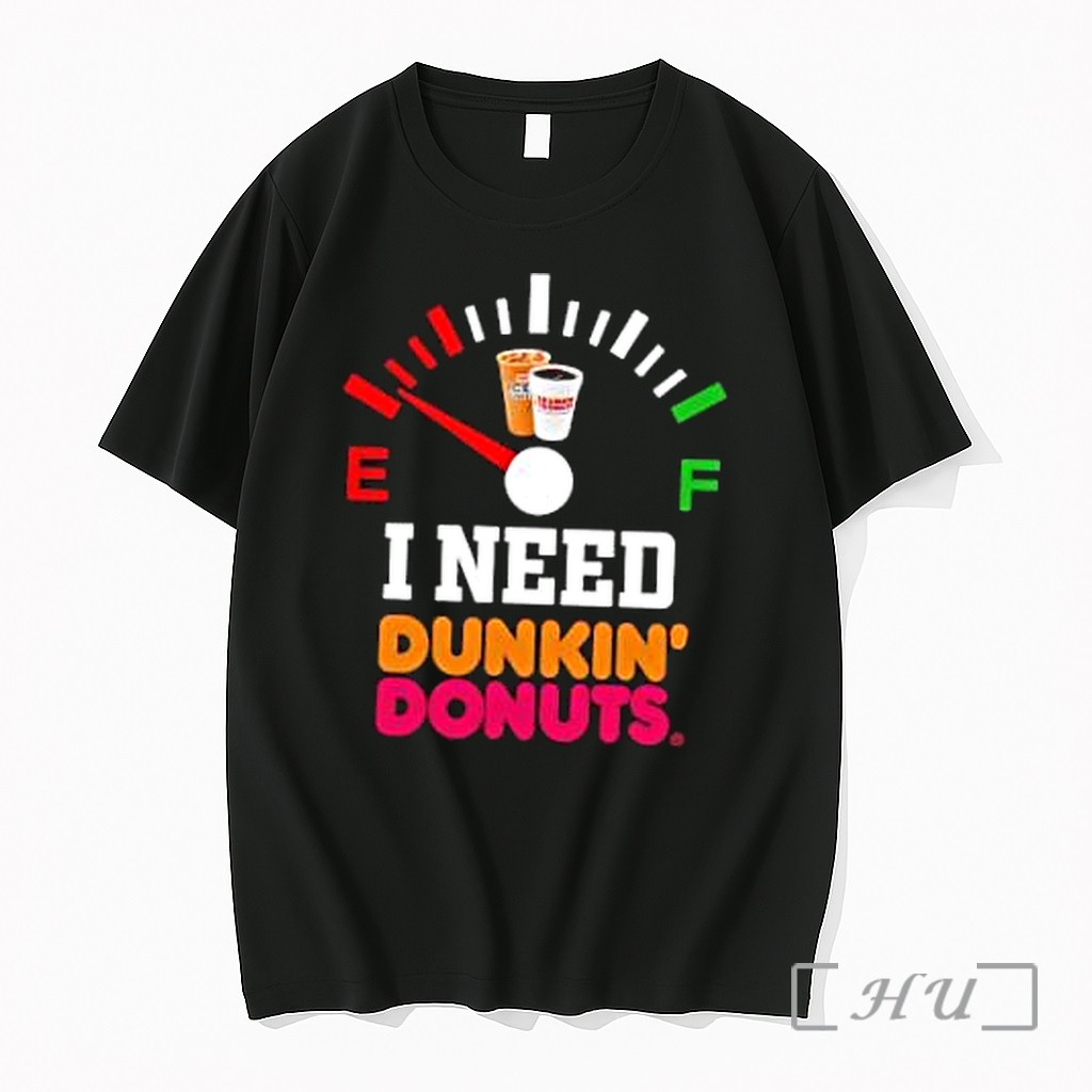 Officials I Need Dunkin Donuts Premium T Shirts Sweater Hoodie