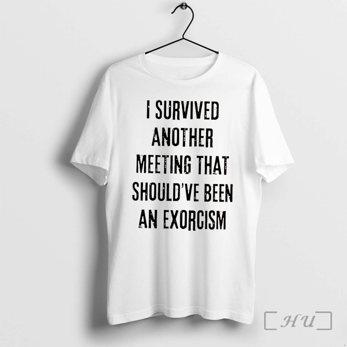 Officials I Survived Another Meeting That Shouldve Been An Exorcism Tee Premium T Shirts Sweater Hoodie