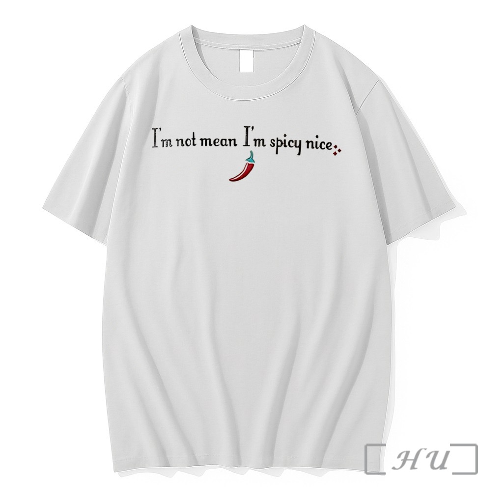 Officials Im Not Mean Im Spicy Nice Tee Premium T Shirts Sweater Hoodie