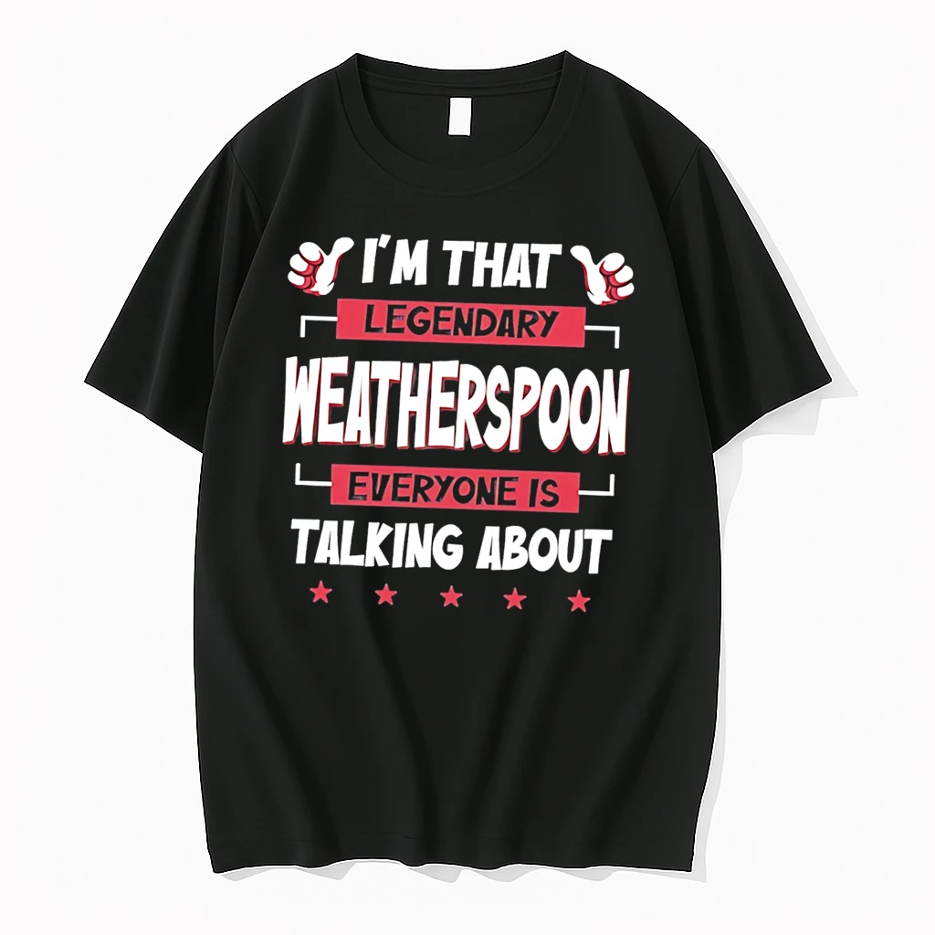 Officials Im That Legendary Weatherspoon Everyone Is Talking About Tee Premium T Shirt Sweatshirt Hoodie