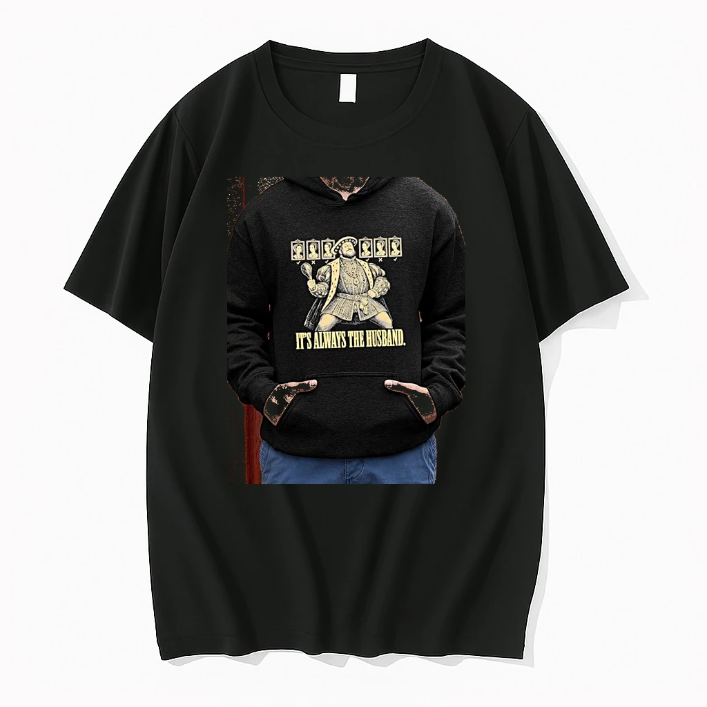 Officials King Henry Viii And His Six Wives It Is Always The Husband Premium T Shirt Sweatshirt Hoodie