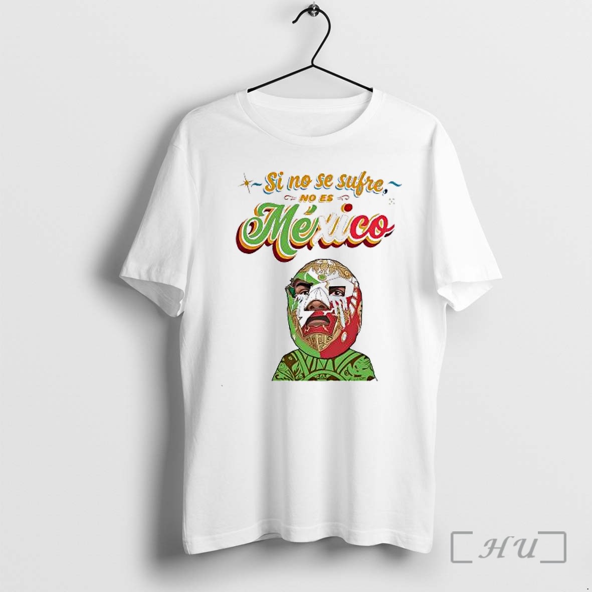 Officials Lucha Libre Mask Mexico Si No Se Sufre No Es Mexico Premium T Shirts Sweater Hoodie