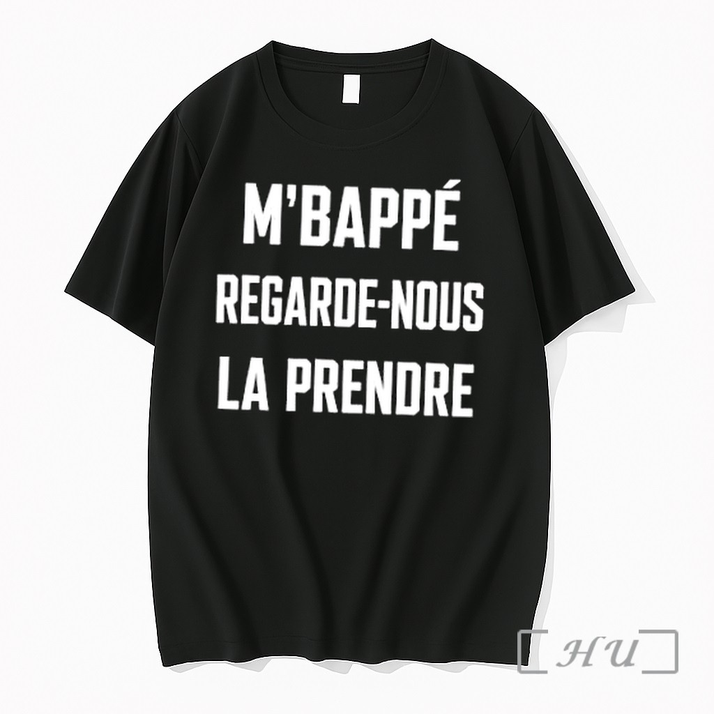 Officials Mbappe Regarde Nous La Prendre Premium T Shirts Sweater Hoodie