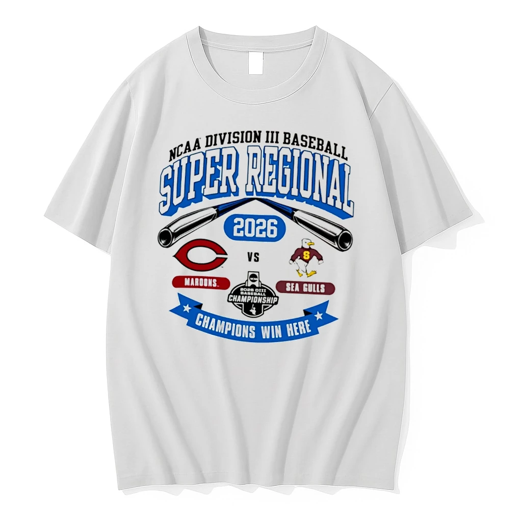 Officials Maroons Vs Sea Gulls 2026 Division Iii Baseball Super Regional Champions Win Here Tee Premium T Shirt Sweatshirt Hoodie