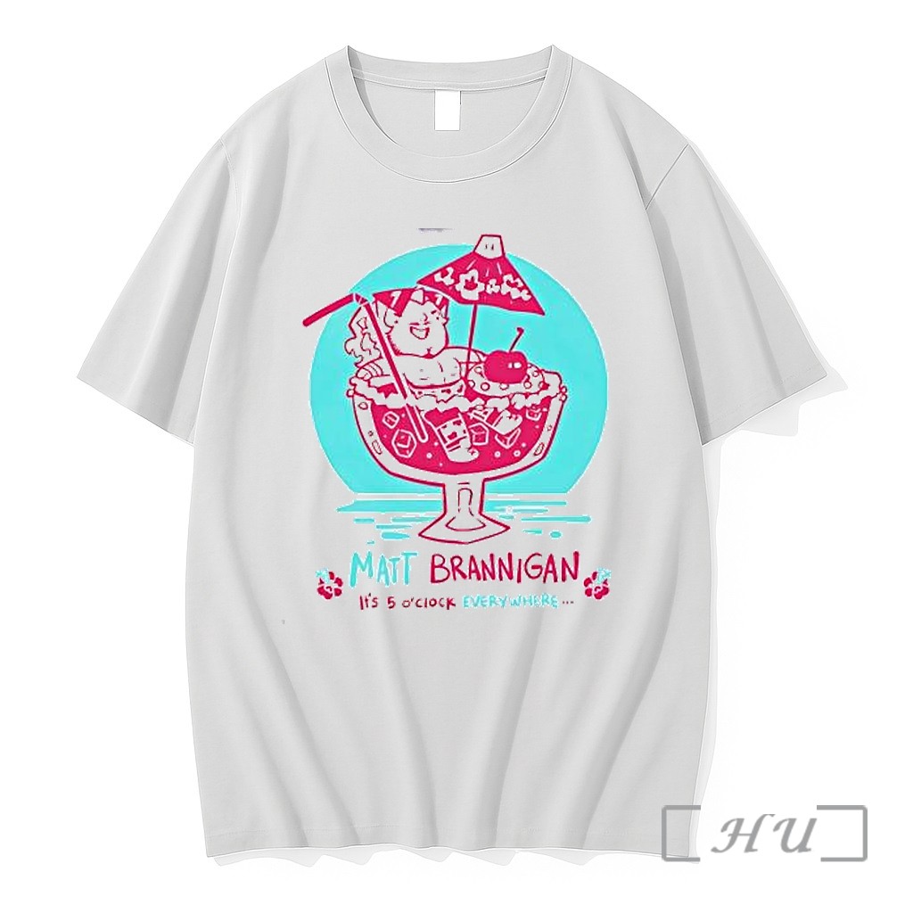 Officials Matt Brannigan Its 5 Oclock Everywhere Premium T Shirts Sweater Hoodie