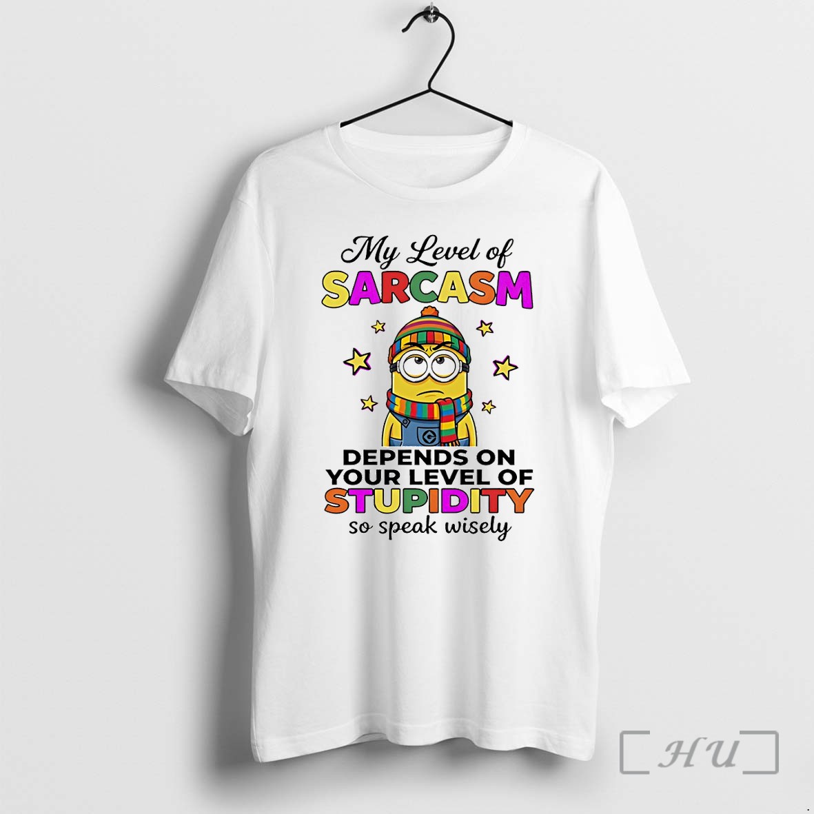 Officials Minion My Level Of Sarcasm Depends On Your Level Of Stupidity So Speak Wisely Premium T Shirts Sweater Hoodie