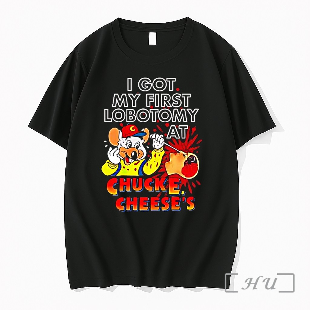 Officials Muose I Got My First Lobotomy At Chucke Cheeses Premium T Shirts Sweater Hoodie