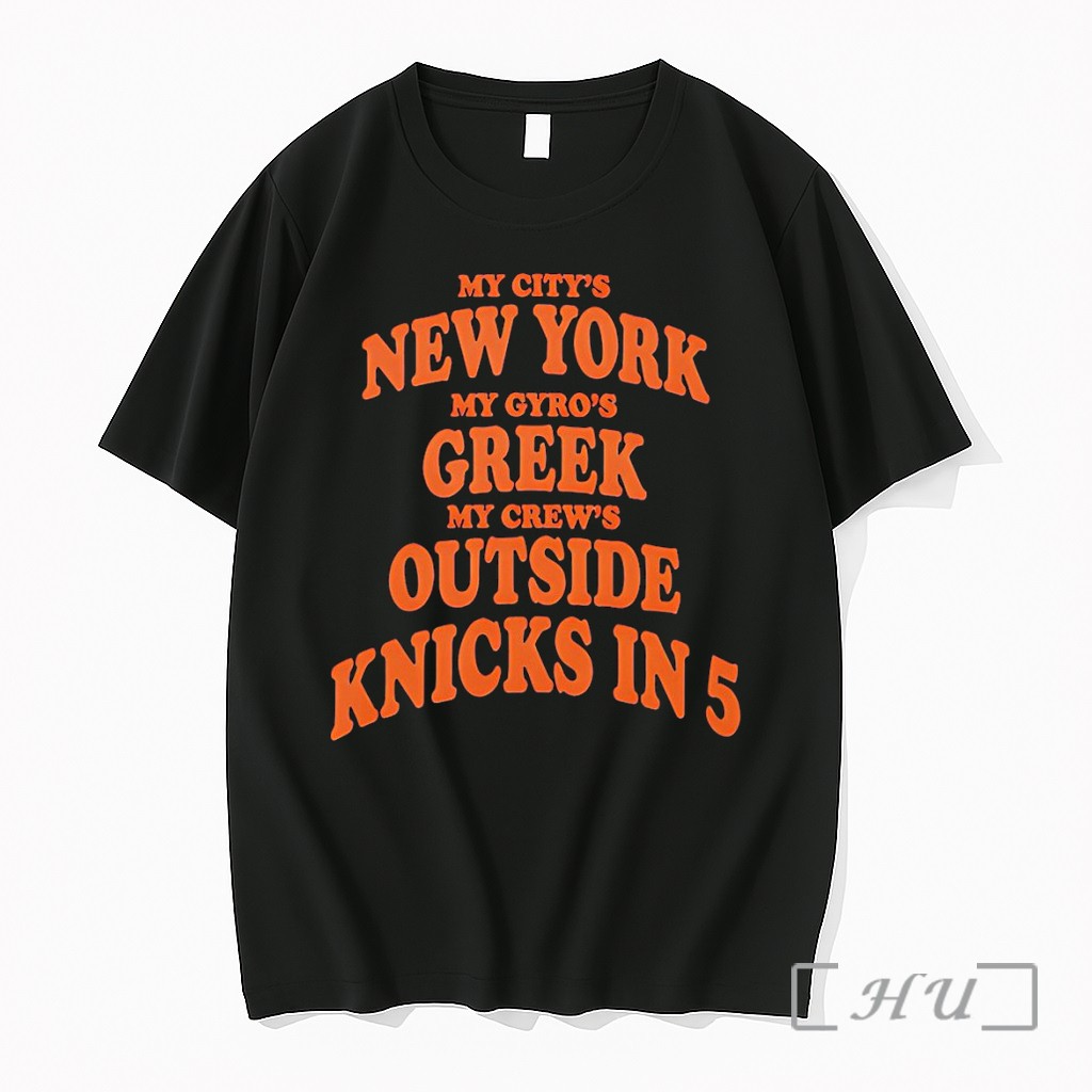 Officials My Citys New York My Gyros Greek My Crews Outside Knicks In 5 New York Knicks Premium T Shirts Sweater Hoodie