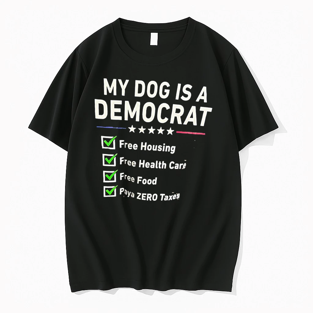 Officials My Dog Is A Democrat Free Housing Health Care Food And Zero Taxes Tee Premium T Shirt Sweatshirt Hoodie