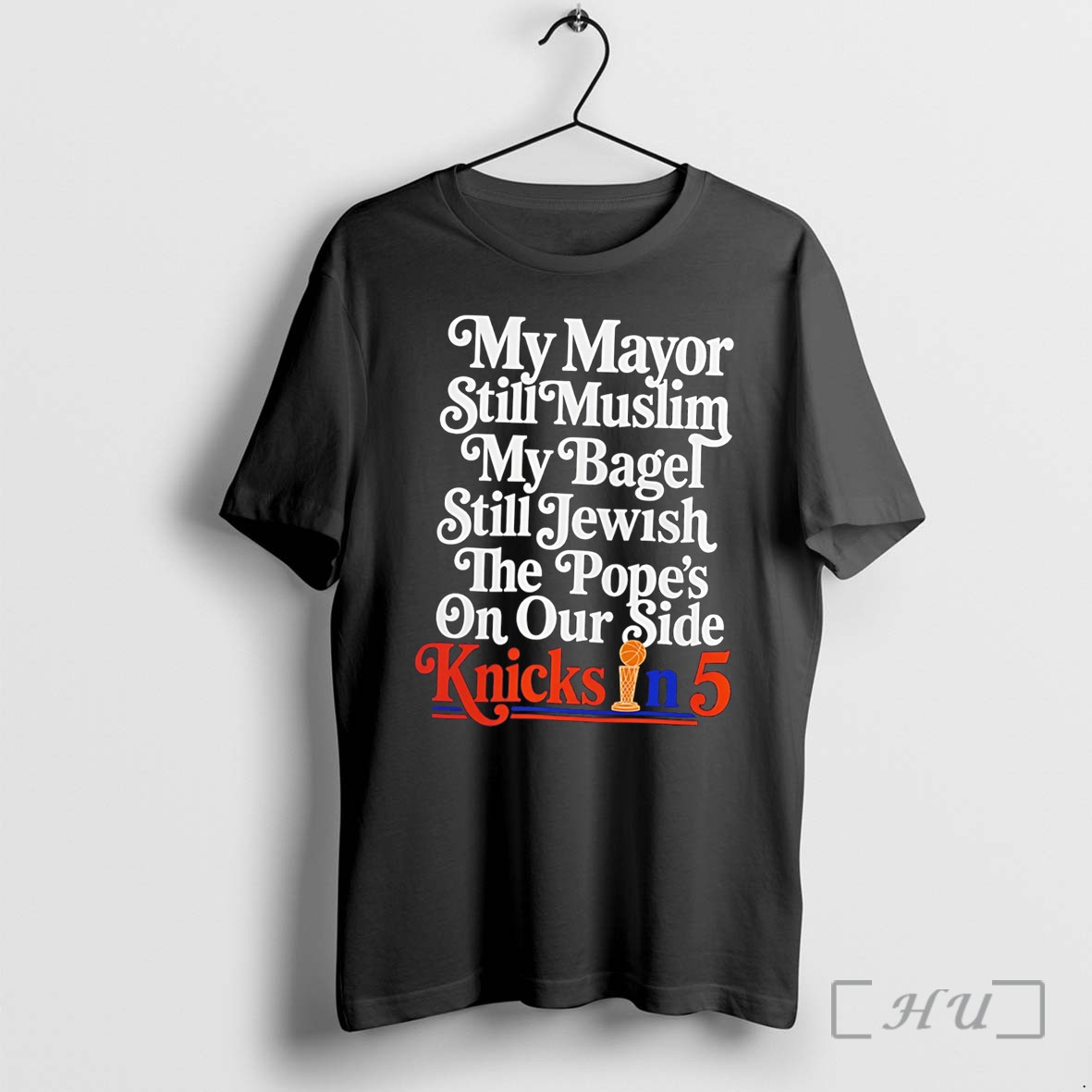 Officials My Mayor Still Muslim My Bagel Still Jewish Knicks In 5 Tee Premium T Shirts Sweater Hoodie
