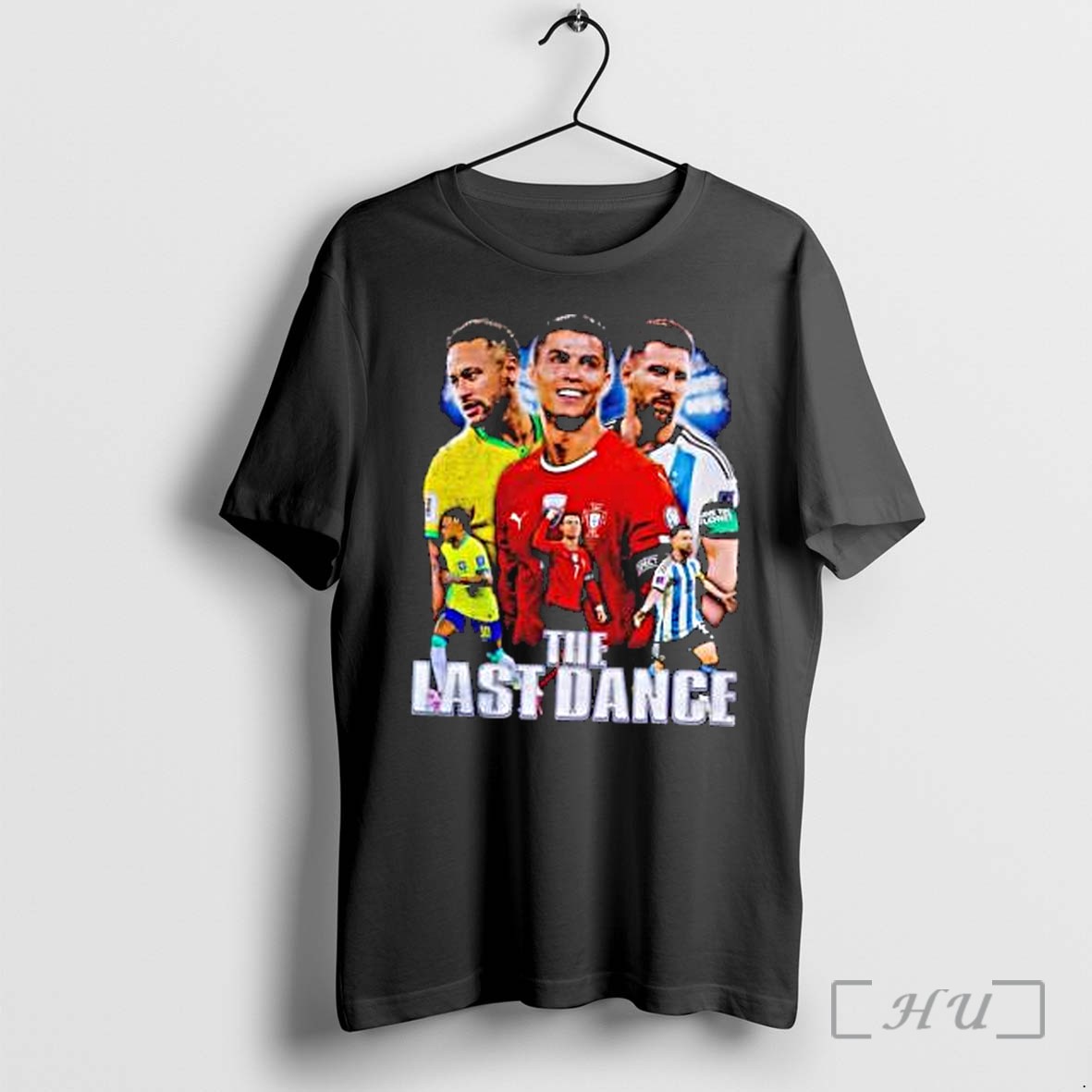 Officials Neymar Cristiano Ronaldo Lionel Messi Brazil Portugal Argentina The Last Dance Premium T Shirts Sweater Hoodie