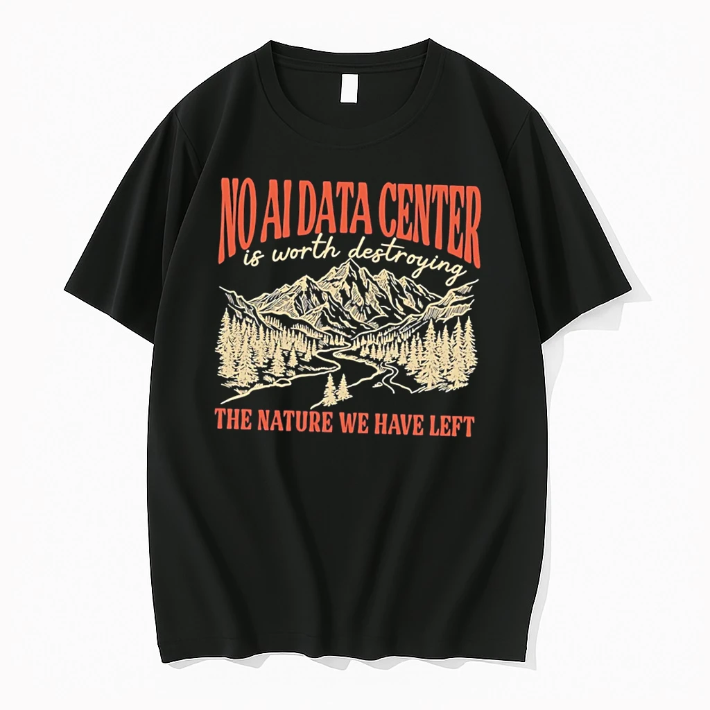 Officials No Ai Data Center Is Worth Destroying The Nature We Have Left Tee Premium T Shirt Sweatshirt Hoodie