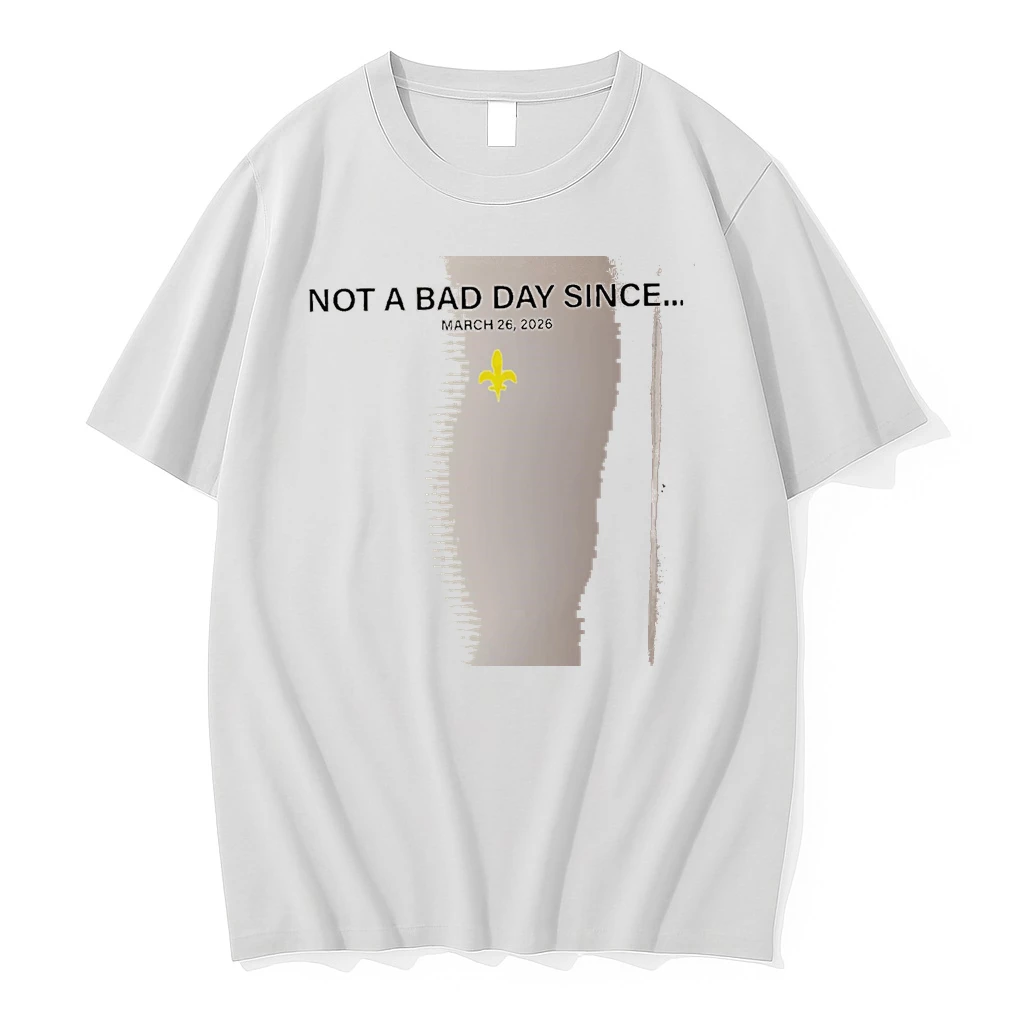 Officials Not A Bad Day Since March 26 2026 Fleur De Lis White Premium T Shirt Sweatshirt Hoodie