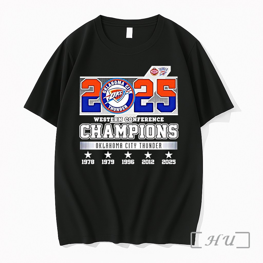 Officials Oklahoma City Thunder Western Conference Champions 2025 Okc 1978 1979 1996 2012 Premium T Shirts Sweater Hoodie