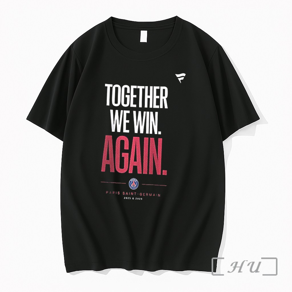 Officials Paris Saint Germain Together We Win Again 2025 2026 Champions League Roster Premium T Shirts Sweater Hoodie