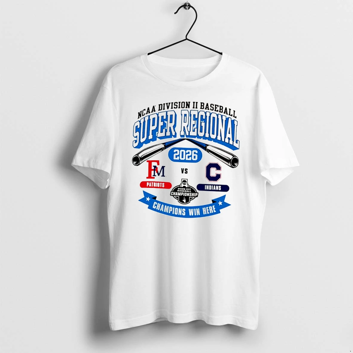 Officials Patriots Vs Indians 2026 Division Ii Baseball Super Regional Champions Win Here Tee Premium T Shirt Sweatshirt Hoodie