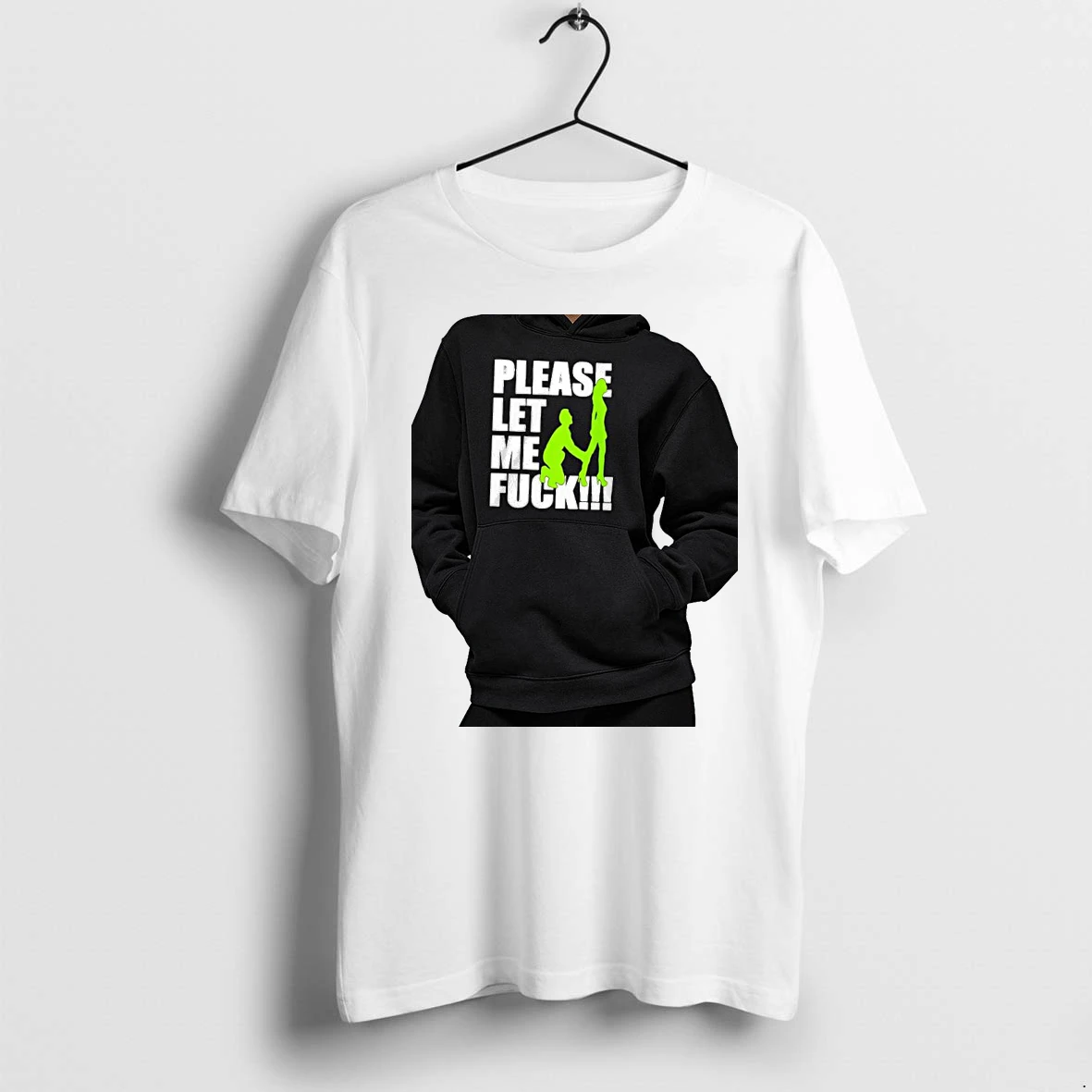 Officials Please Let Me Fuck Premium T Shirt Sweatshirt Hoodie