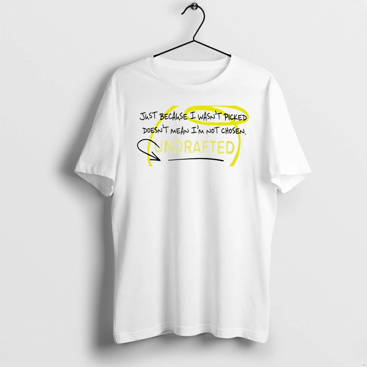 Officials Ryan Clark Just Because I Wasnt Picked Doesnt Mean Im Not Chosen Undrafted Tee Premium T Shirt Sweatshirt Hoodie