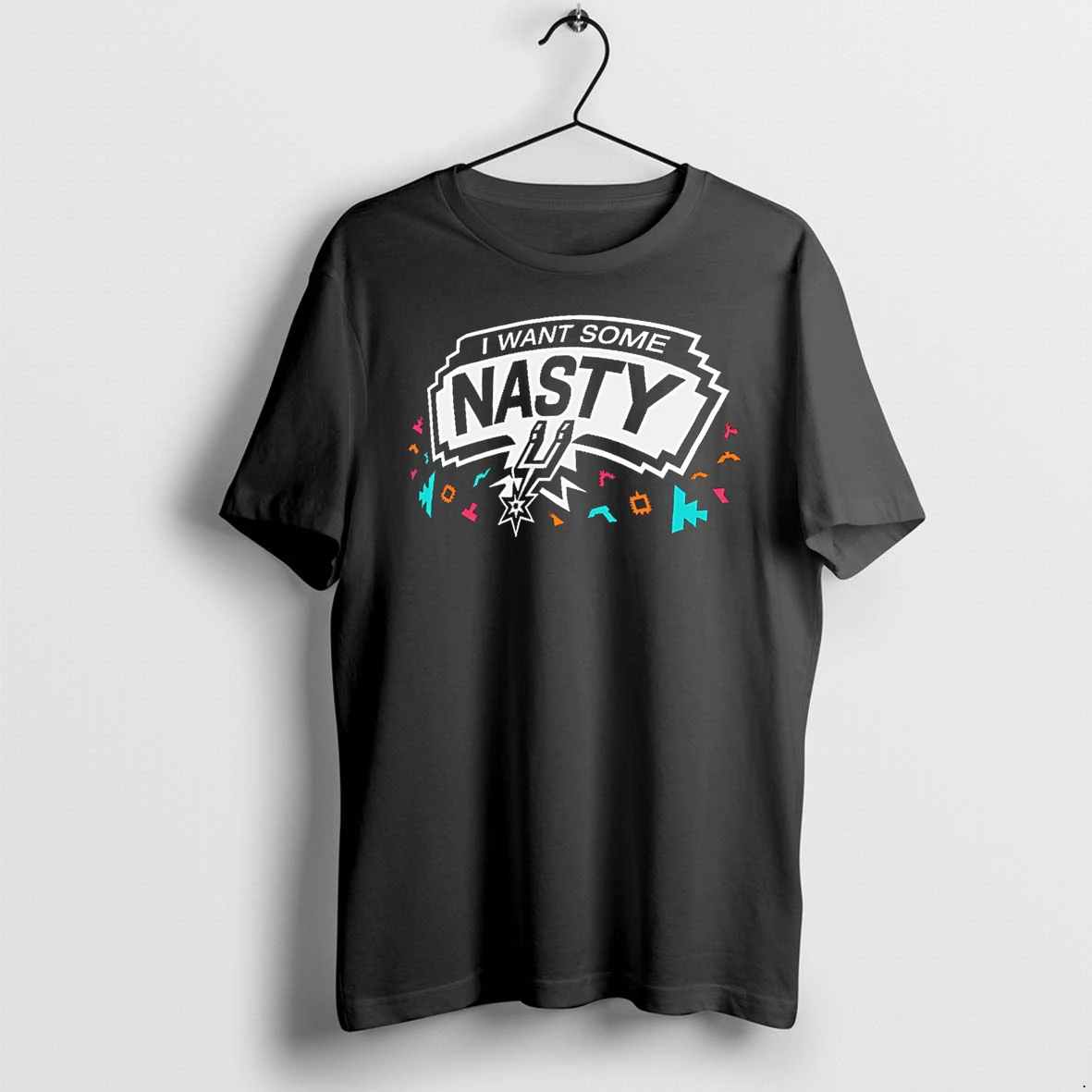 Officials San Antonio Spurs I Want Some Nasty Tee Premium T Shirt Sweatshirt Hoodie