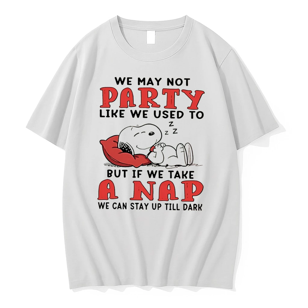 Officials Snoopy We May Not Party Like We Used To But If We Take A Nap We Can Stay Up Till Dark Tee Premium T Shirt Sweatshirt Hoodie
