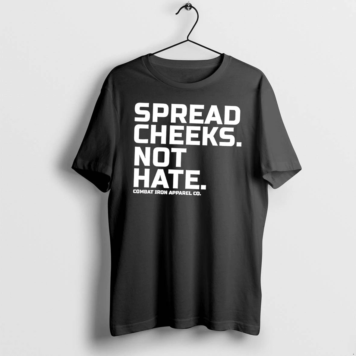 Officials Spread Cheeks Not Hate Combat Iron Apparel Co Tee Premium T Shirt Sweatshirt Hoodie