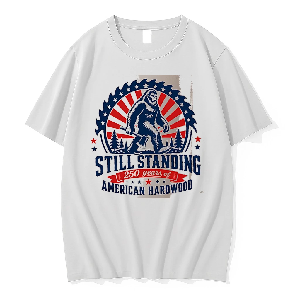 Officials Still Standing 250 Years Of American Hardwood Bigfoot Lumberjack White Premium T Shirt Sweatshirt Hoodie