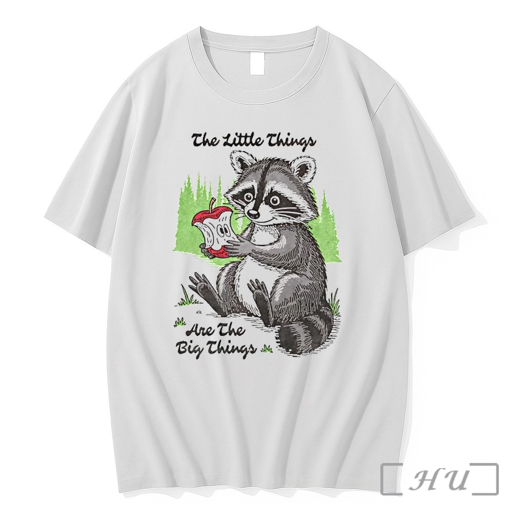 Officials The Little Things Are The Big Things Raccoon Animal Premium T Shirts Sweater Hoodie