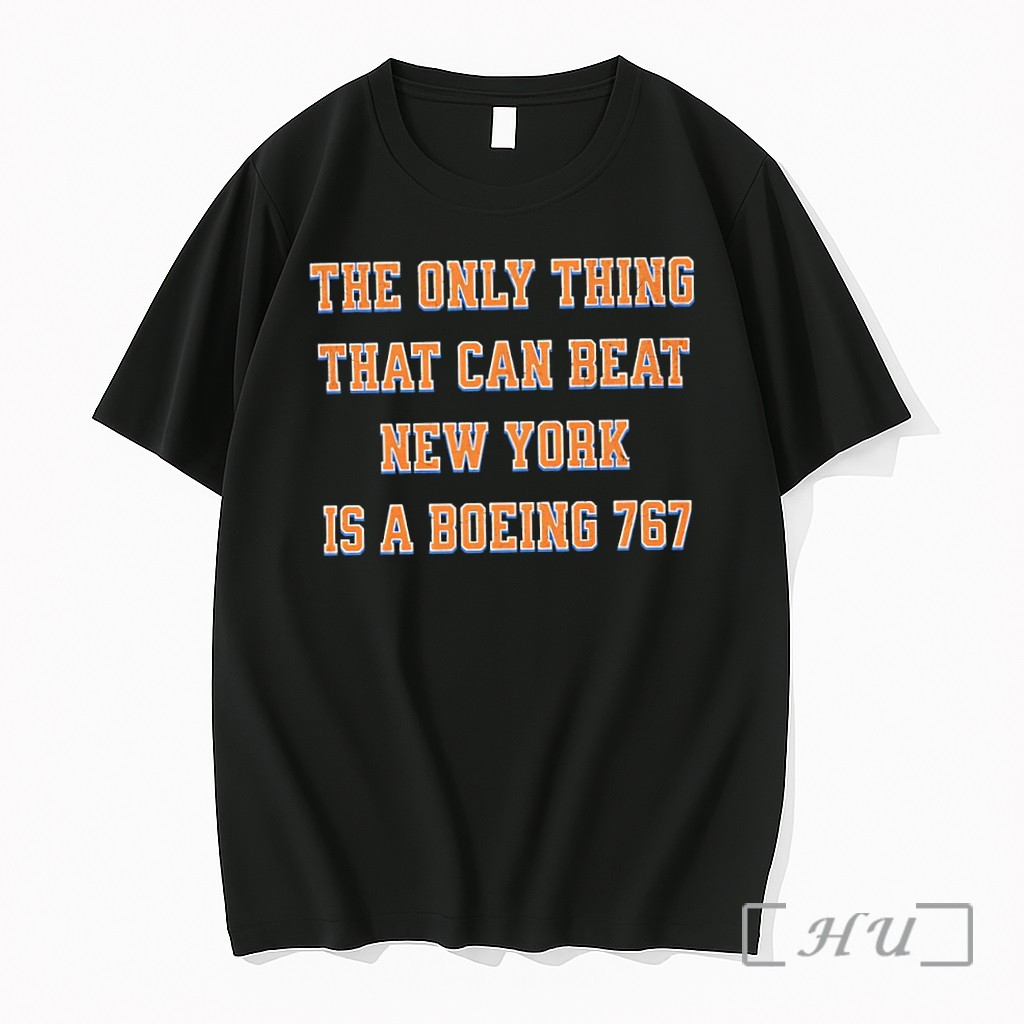 Officials The Only Thing That Can Beat New York Is A Boeing 767 Premium T Shirts Sweater Hoodie