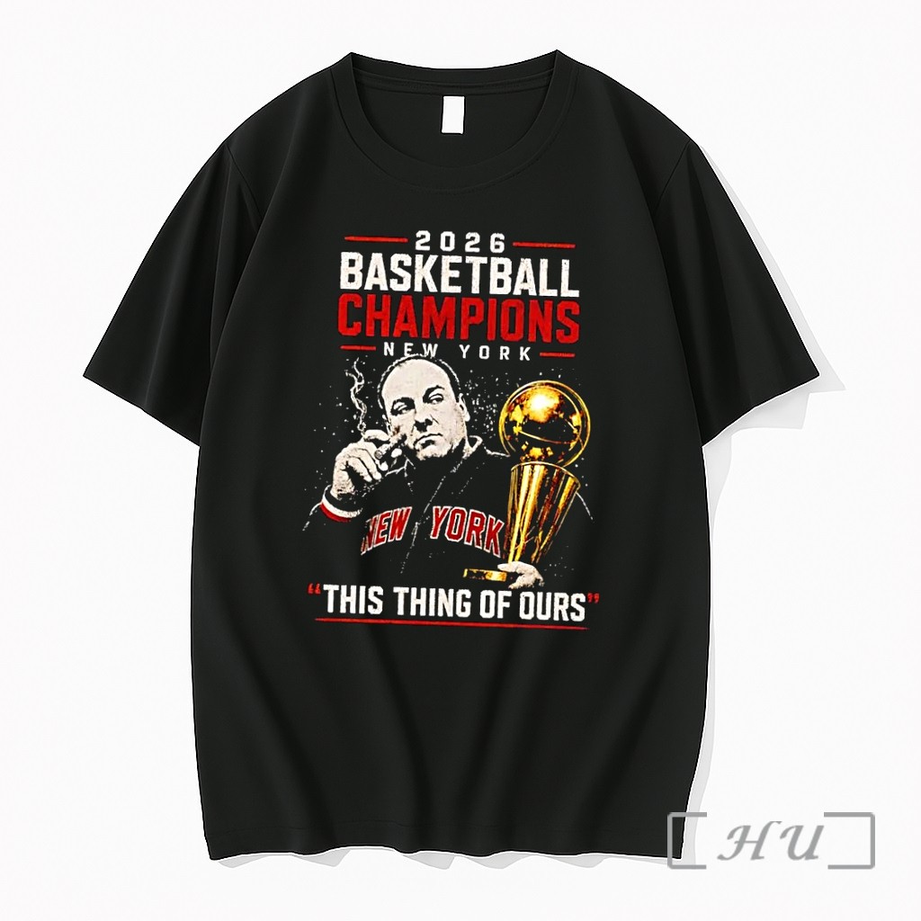 Officials Tony Soprano Smoking Cigar Holding Basketball Trophy 2026 New York Basketball Champions This Thing Of Ours New York Black Premium T Shirts Sweater Hoodie
