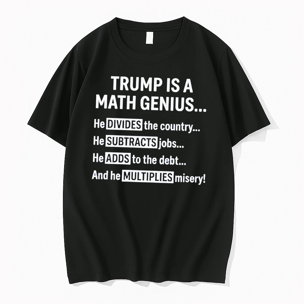 Officials Trump Is A Math Genius He Divides The Country He Subtracts Jobs Tee Premium T Shirt Sweatshirt Hoodie