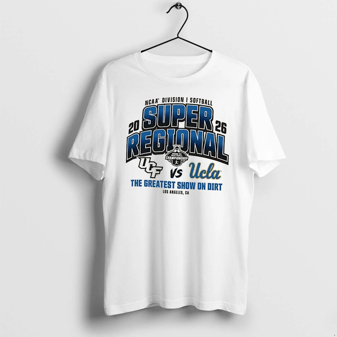 Officials Ucla Bruins Vs Ucf Knights 2026 Ncaa Softball Super Regional The Greatest Show On Dirt Tee Premium T Shirt Sweatshirt Hoodie
