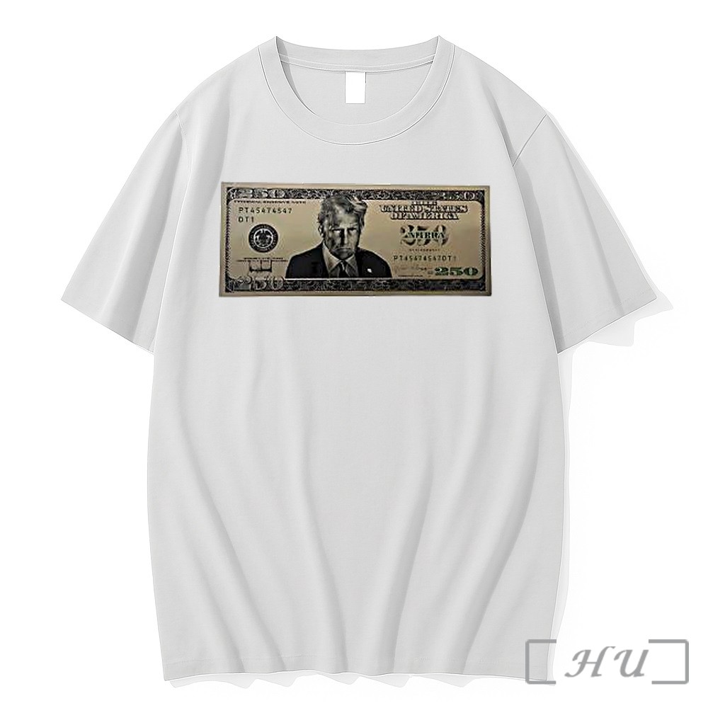 Officials United States Trump 250 Two Hundred Fifty Dollar Premium T Shirts Sweater Hoodie